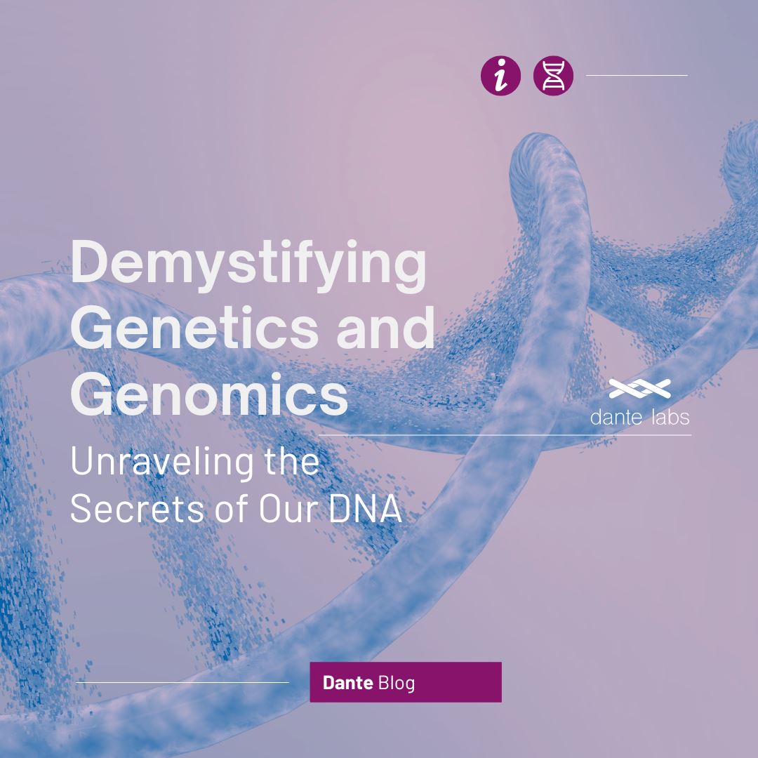 Demystifying Genetics and Genomics: Unraveling the Secrets of Our DNA
