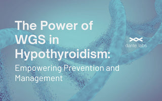 The Power of Whole Genome Sequencing in Hypothyroidism: Empowering Prevention and Management