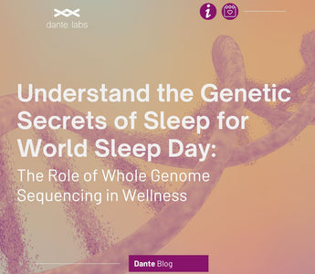 Understand the Genetic Secrets of Sleep for World Sleep Day: The Role of Whole Genome Sequencing in Wellness