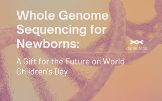 Whole Genome Sequencing for Newborns: A Gift for the Future on World Children's Day